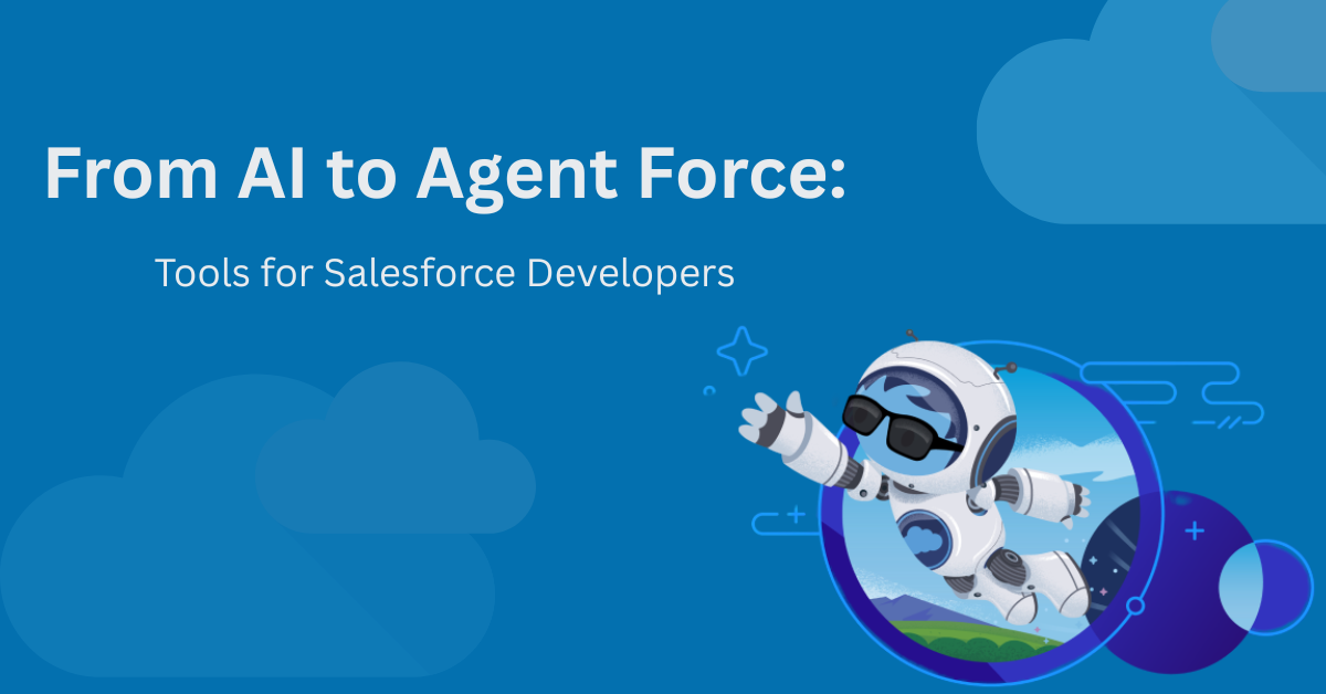New in Salesforce Summer’25: A Developer’s Guide to Building with AI, Agent Force, and Data Cloud