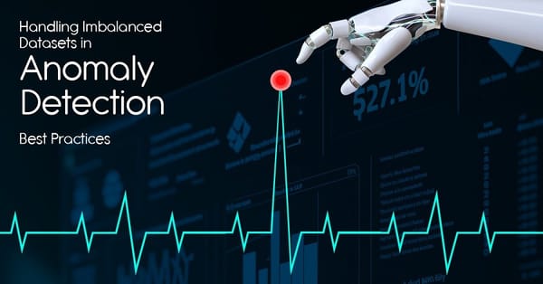 Handling Imbalanced Datasets in Anomaly Detection: Best Practices