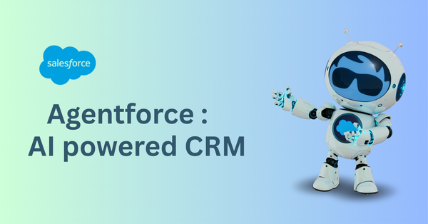 Getting Started with Agentforce: The Future of AI-Powered CRM