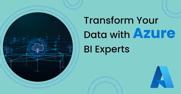 Business Intelligence Consulting Services with Azure: Modernize Your Data Strategy