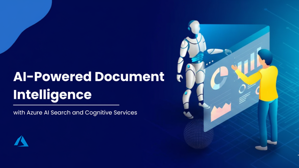 AI-Powered Document Intelligence with Azure AI Search and Cognitive Services