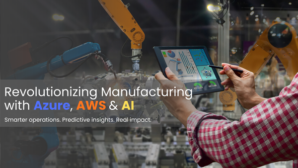 How Cloud and AI Are Revolutionizing Manufacturing Operations